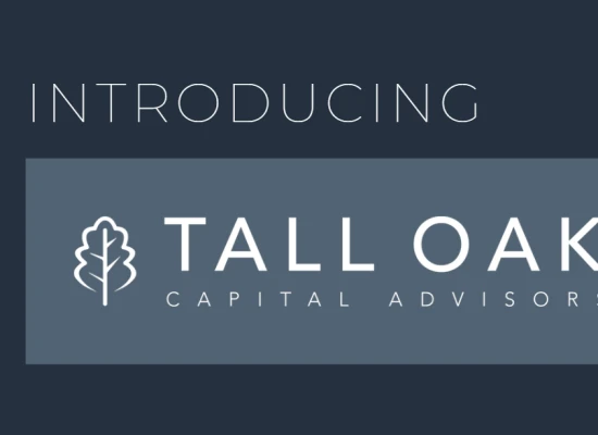 Introducing Tall Oak Capital Advisors